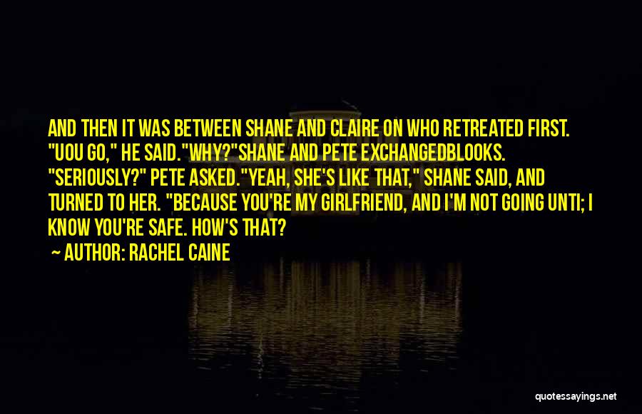 You My Girlfriend Quotes By Rachel Caine