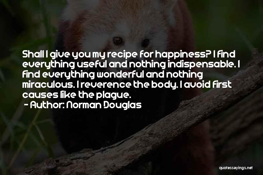 You My Happiness Quotes By Norman Douglas