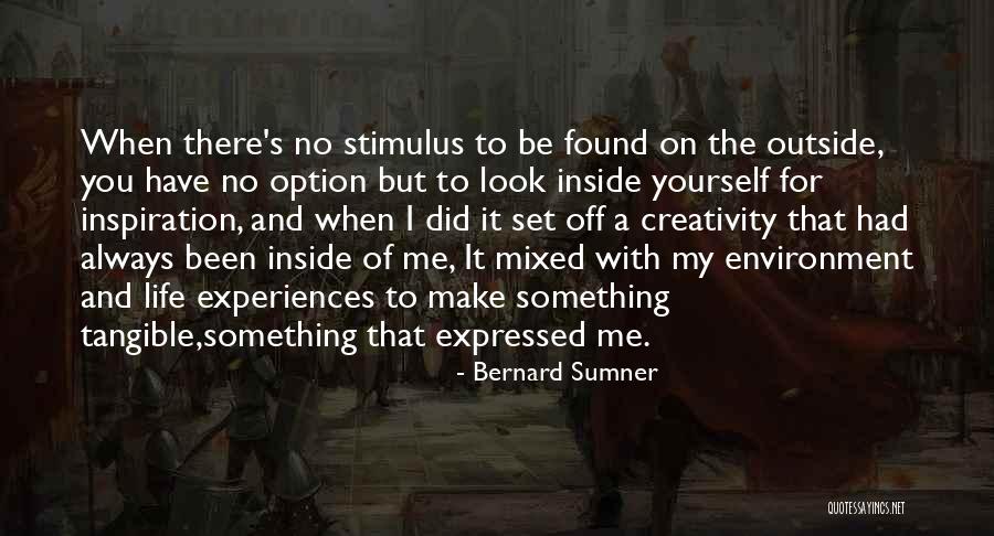 You My Inspiration Quotes By Bernard Sumner You My Inspiration Quotes By Bernard Sumner