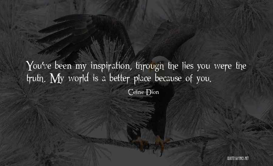 You My Inspiration Quotes By Celine Dion You My Inspiration Quotes By Celine Dion