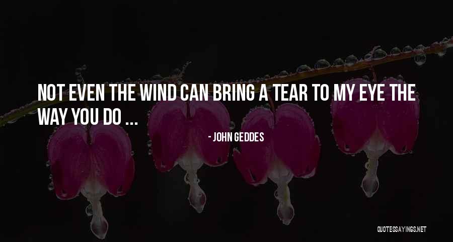 You My Inspiration Quotes By John Geddes You My Inspiration Quotes By John Geddes