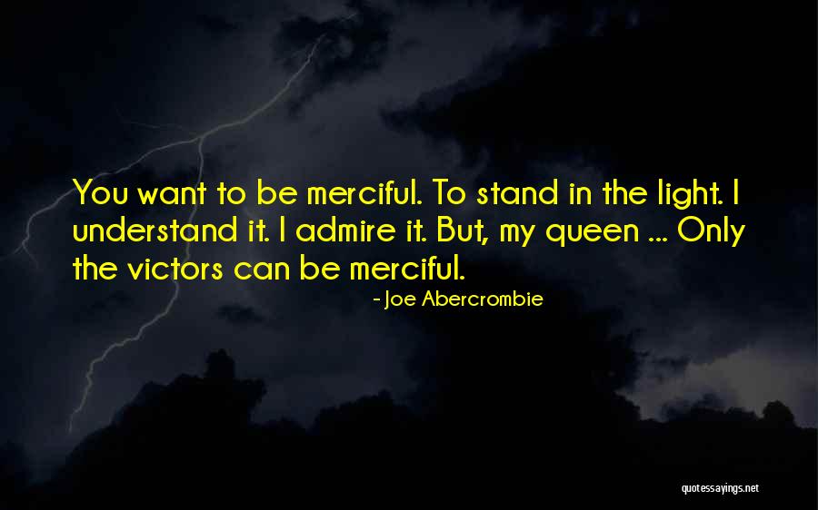 You My Queen Quotes By Joe Abercrombie