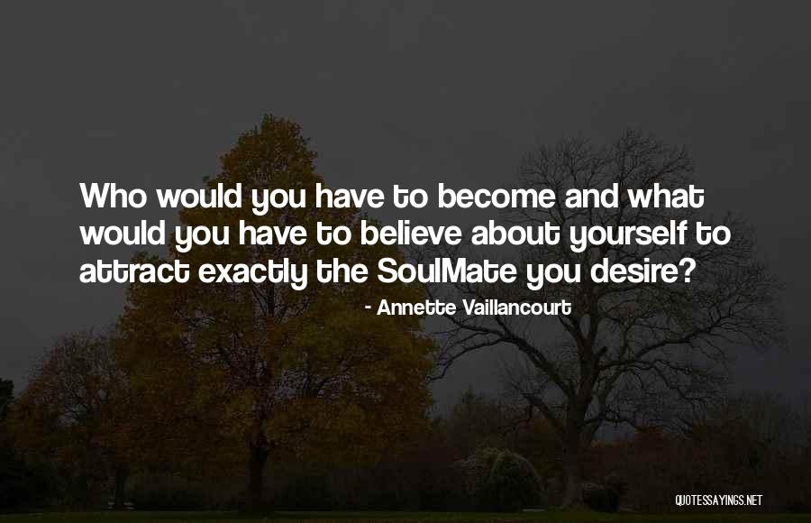 You My Soulmate Quotes By Annette Vaillancourt You My Soulmate Quotes By Annette Vaillancourt