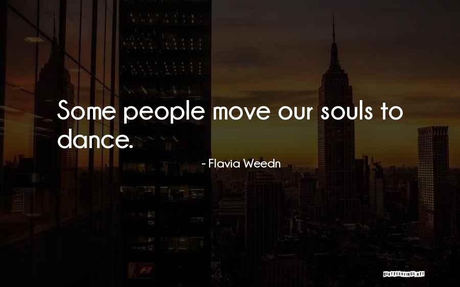 You My Soulmate Quotes By Flavia Weedn You My Soulmate Quotes By Flavia Weedn