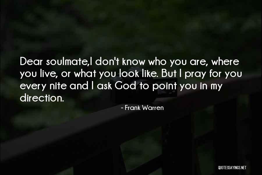 You My Soulmate Quotes By Frank Warren You My Soulmate Quotes By Frank Warren