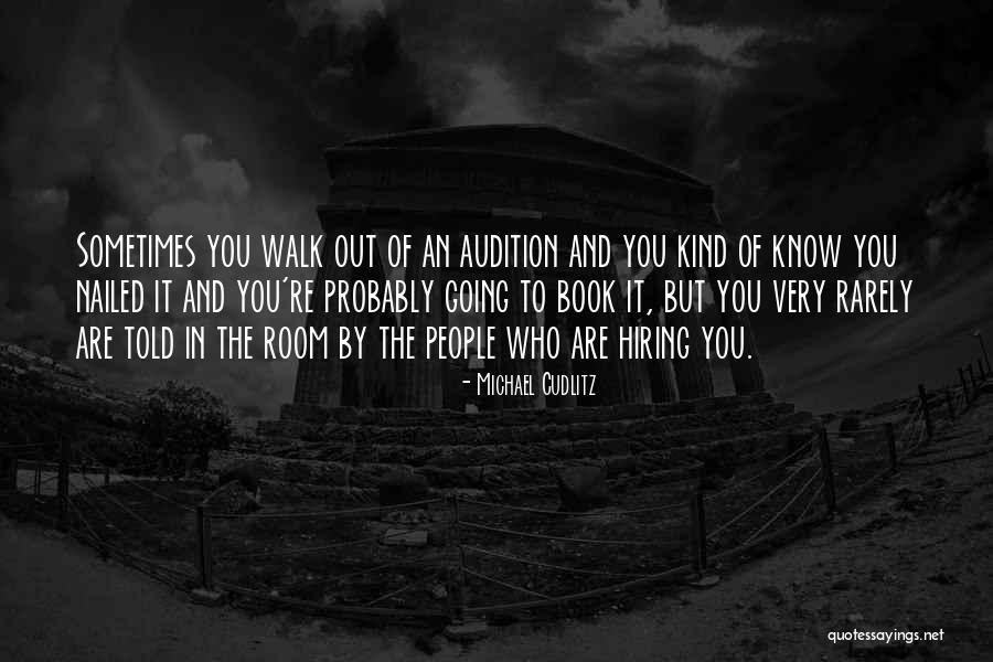 You Nailed It Quotes By Michael Cudlitz You Nailed It Quotes By Michael Cudlitz
