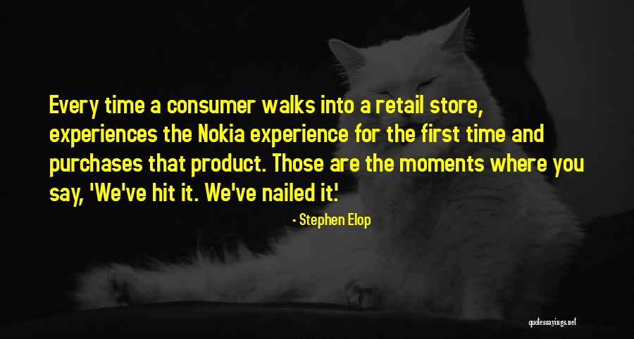 You Nailed It Quotes By Stephen Elop You Nailed It Quotes By Stephen Elop