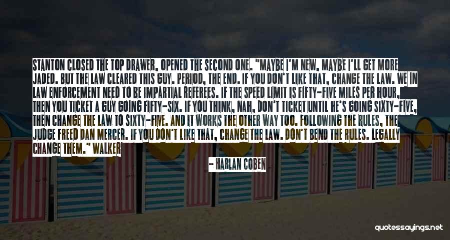 You Need Change M Quotes By Harlan Coben You Need Change M Quotes By Harlan Coben