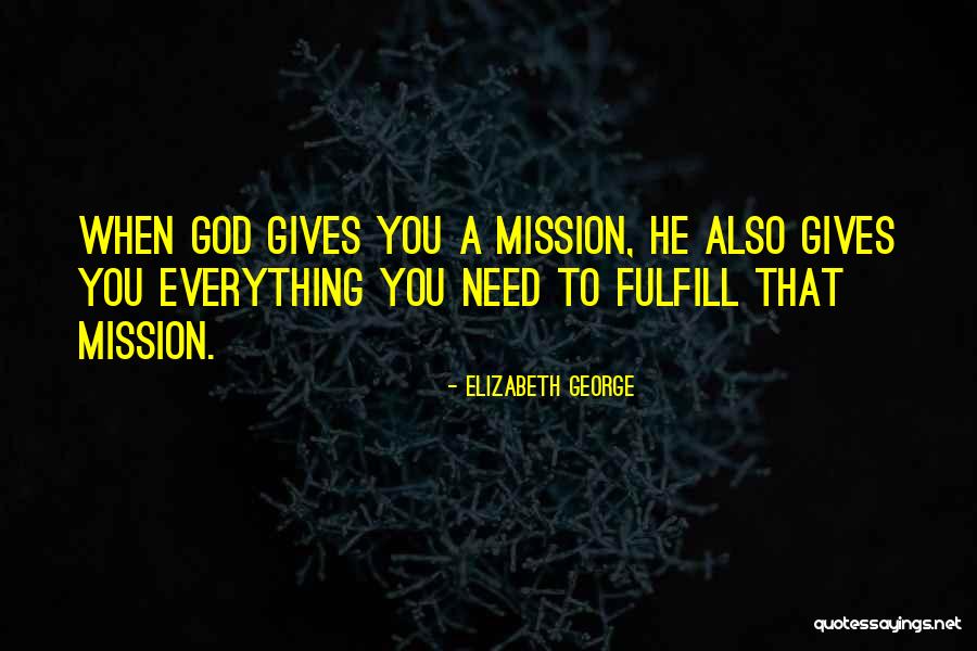 You Need God Quotes By Elizabeth George