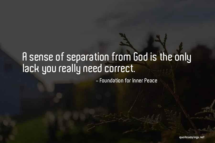 You Need God Quotes By Foundation For Inner Peace