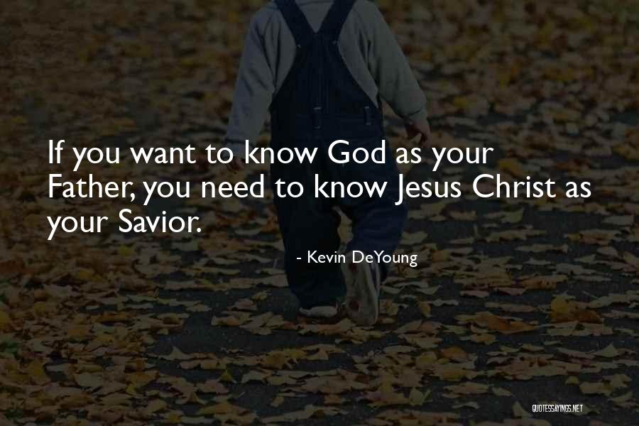 You Need God Quotes By Kevin DeYoung