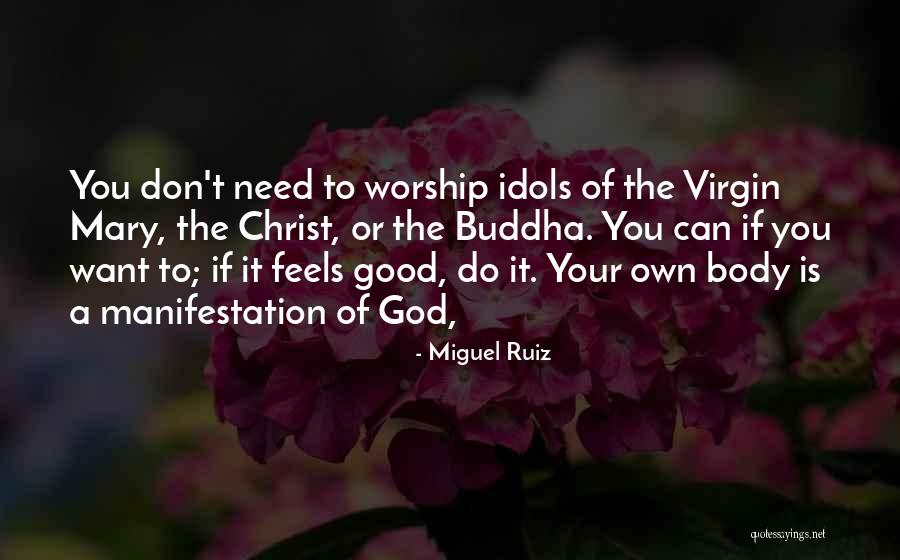 You Need God Quotes By Miguel Ruiz