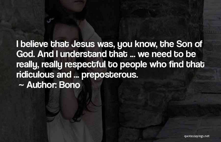 You Need Jesus Quotes By Bono