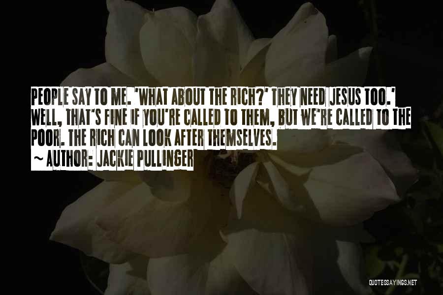 You Need Jesus Quotes By Jackie Pullinger