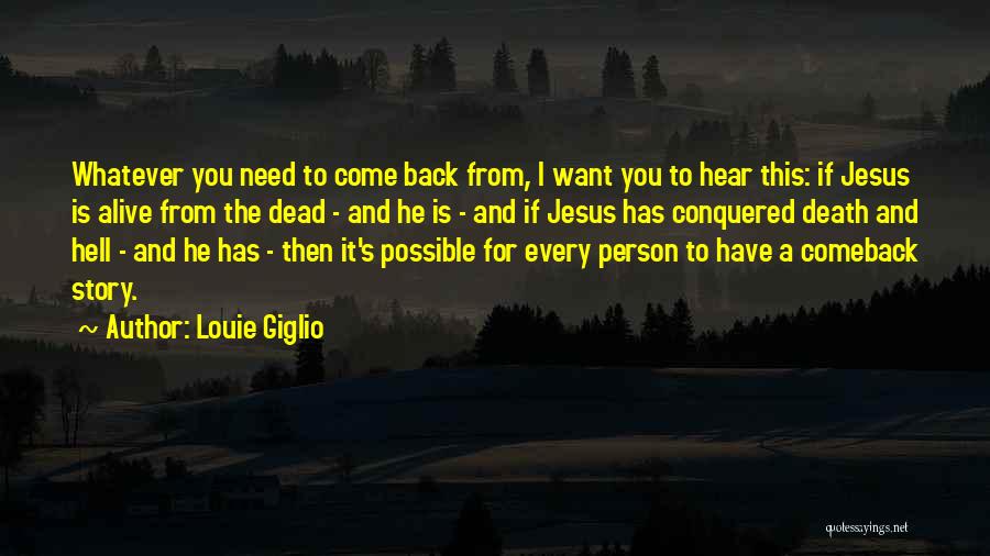 You Need Jesus Quotes By Louie Giglio