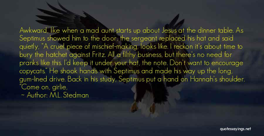 You Need Jesus Quotes By M.L. Stedman