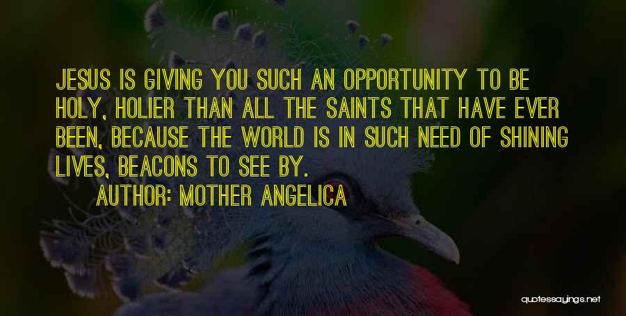 You Need Jesus Quotes By Mother Angelica