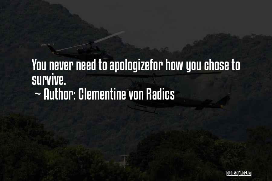 You Need To Apologize Quotes By Clementine Von Radics