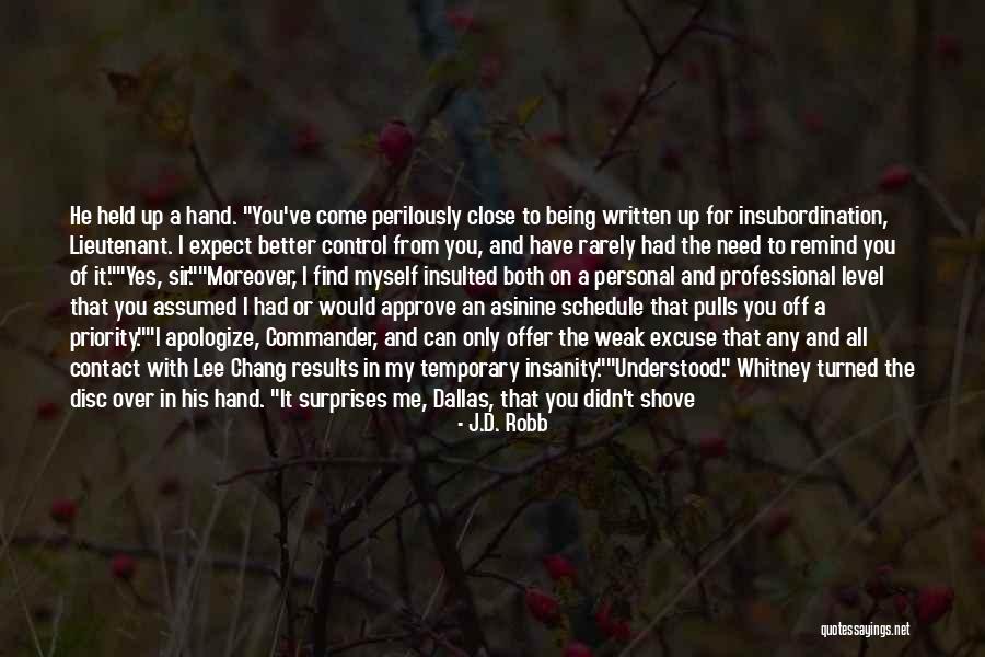 You Need To Apologize Quotes By J.D. Robb