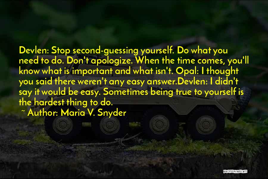 You Need To Apologize Quotes By Maria V. Snyder