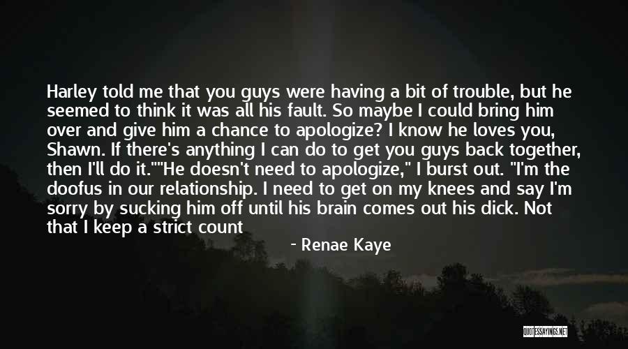 You Need To Apologize Quotes By Renae Kaye