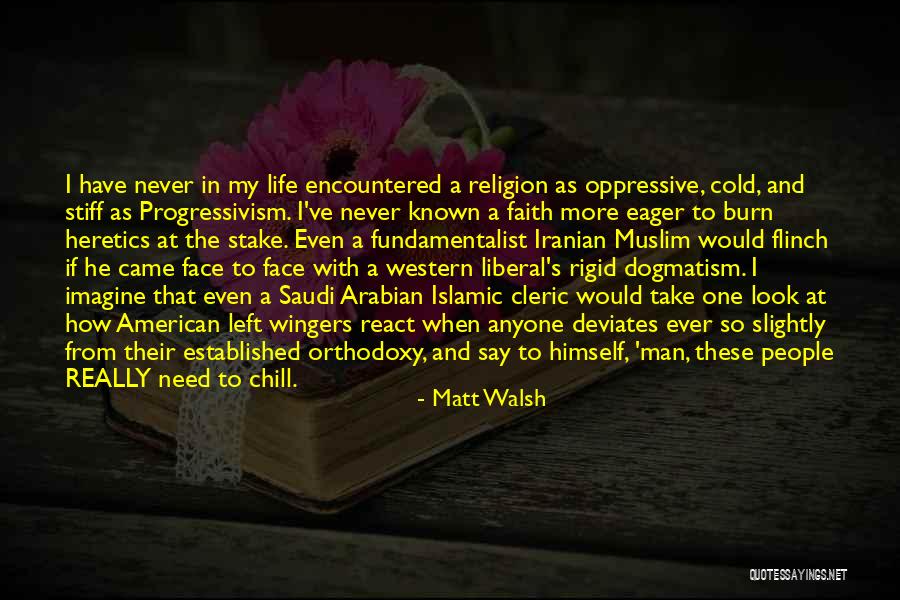 You Need To Chill Quotes By Matt Walsh