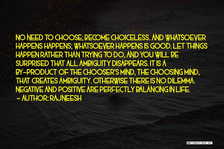 You Need To Choose Quotes By Rajneesh
