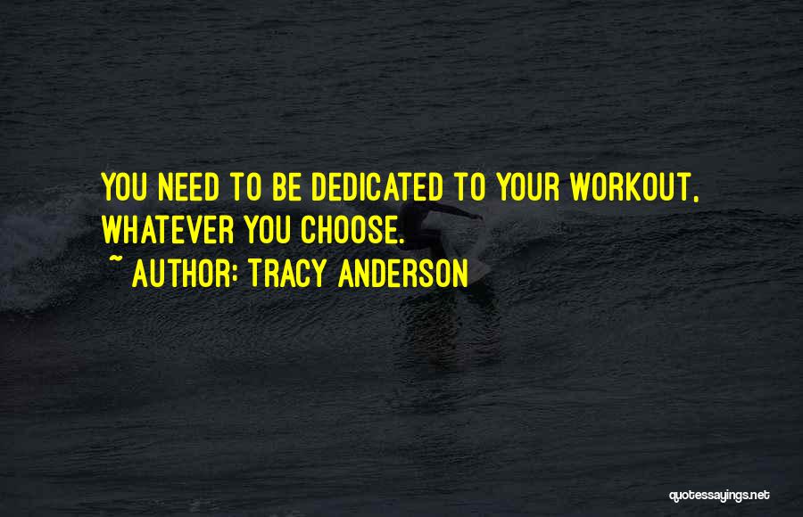You Need To Choose Quotes By Tracy Anderson