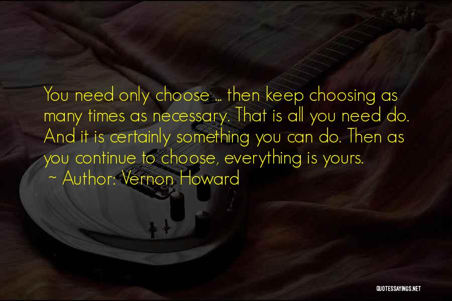 You Need To Choose Quotes By Vernon Howard