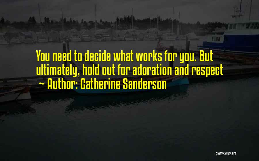 You Need To Decide Quotes By Catherine Sanderson