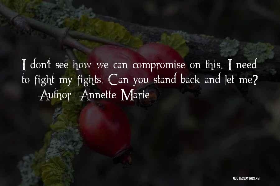 You Need To Fight Quotes By Annette Marie