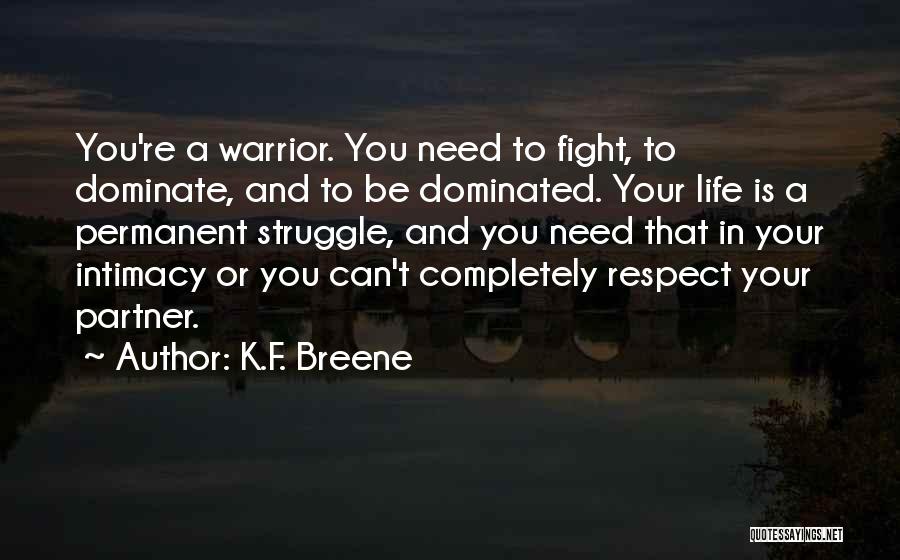 You Need To Fight Quotes By K.F. Breene