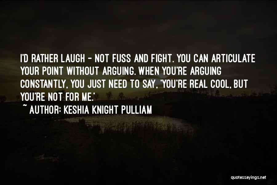 You Need To Fight Quotes By Keshia Knight Pulliam
