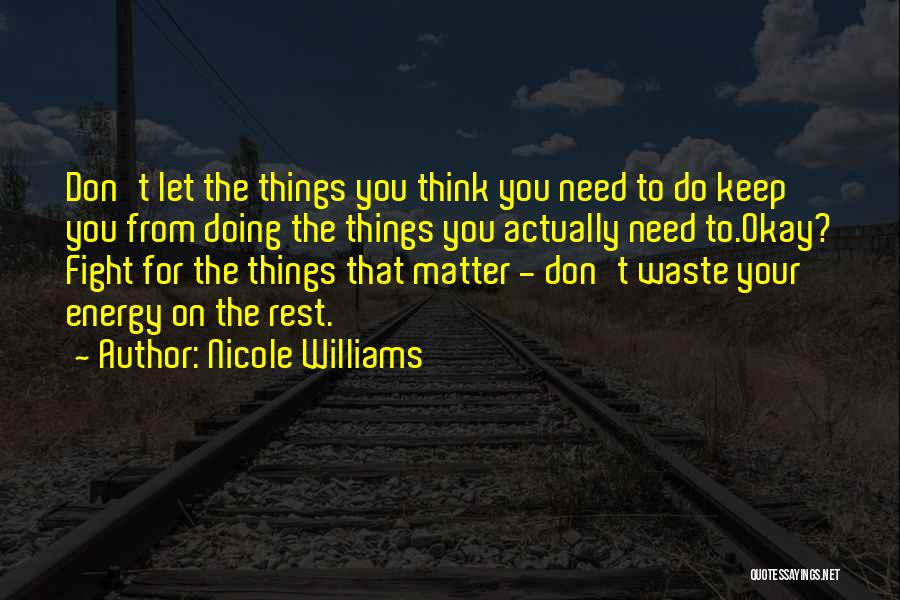 You Need To Fight Quotes By Nicole Williams