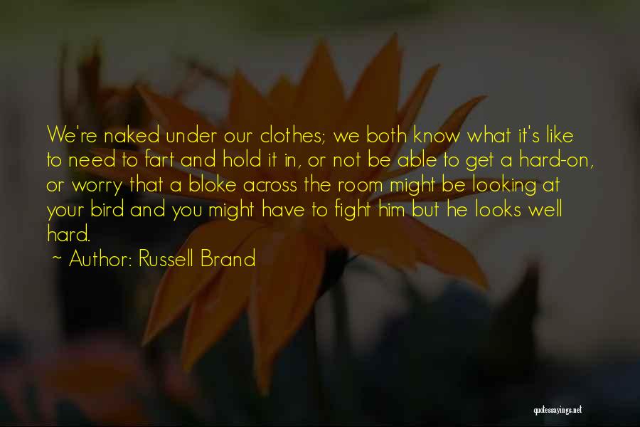 You Need To Fight Quotes By Russell Brand