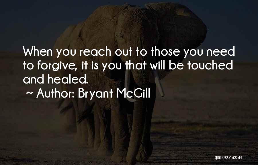 You Need To Forgive Quotes By Bryant McGill