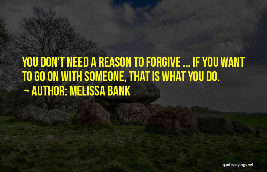 You Need To Forgive Quotes By Melissa Bank
