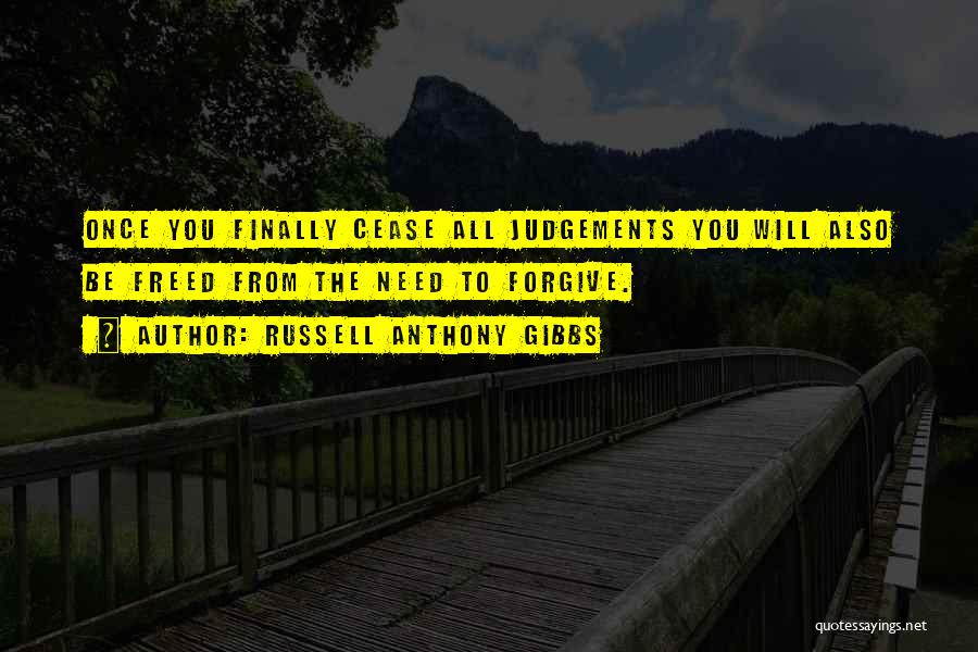 You Need To Forgive Quotes By Russell Anthony Gibbs