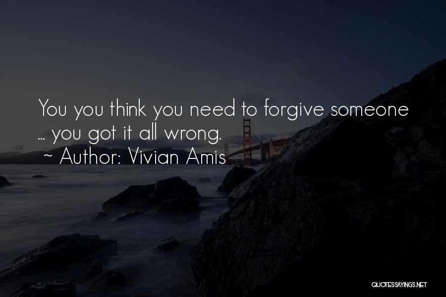 You Need To Forgive Quotes By Vivian Amis