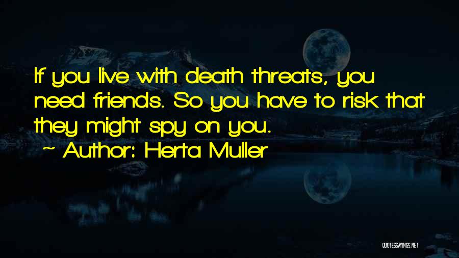 You Need To Live Quotes By Herta Muller