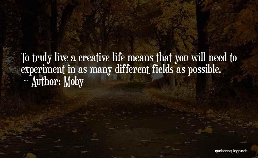 You Need To Live Quotes By Moby