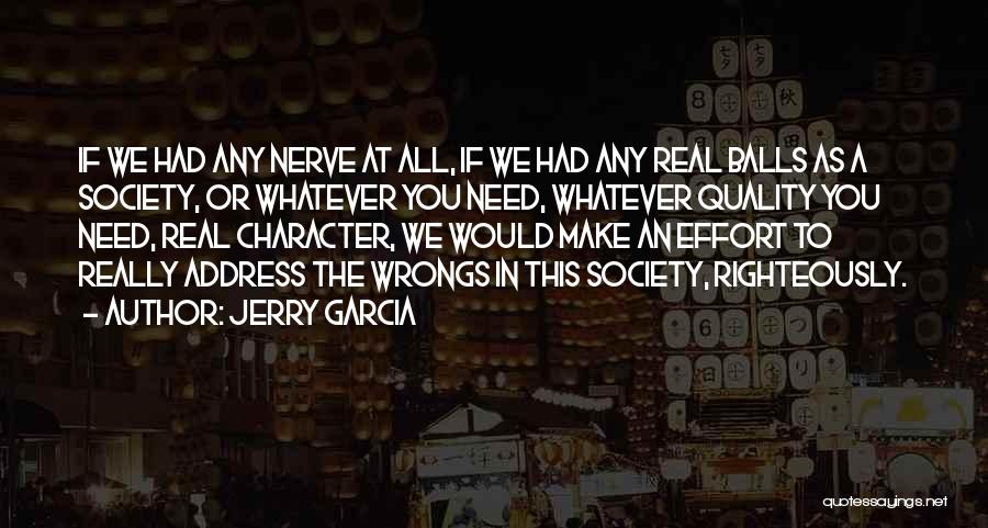 You Need To Make An Effort Quotes By Jerry Garcia