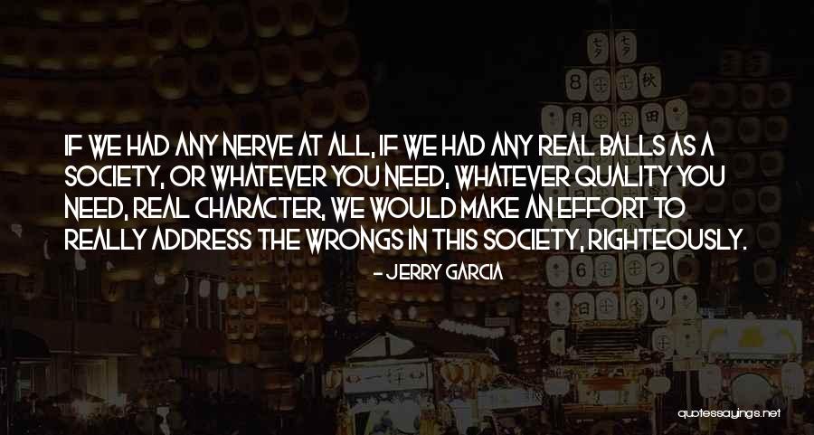 You Need To Make An Effort Quotes By Jerry Garcia