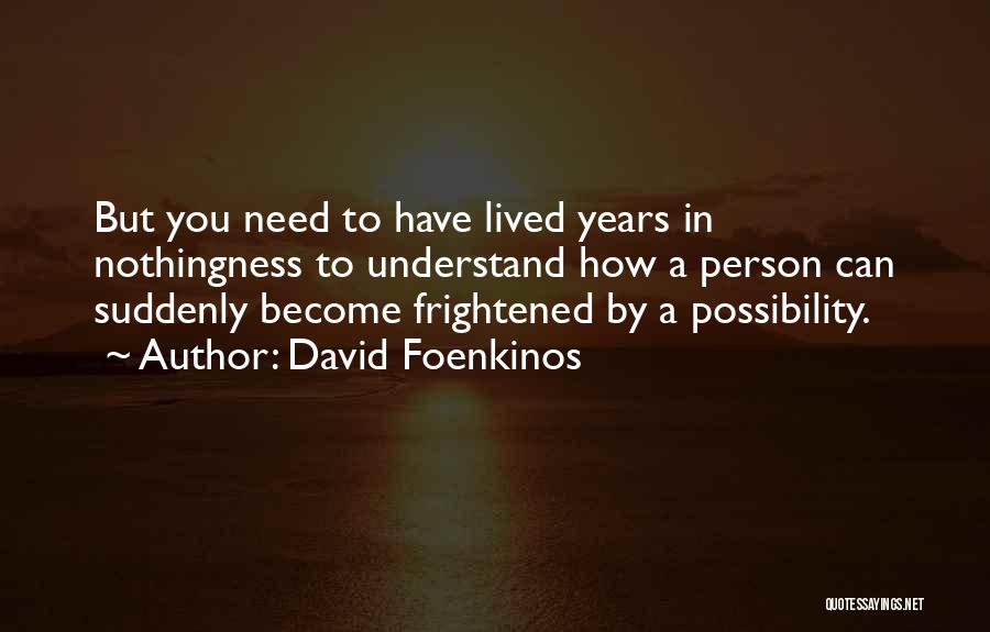 You Need To Understand Quotes By David Foenkinos