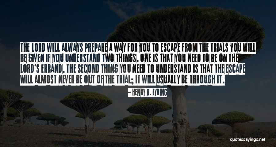 You Need To Understand Quotes By Henry B. Eyring