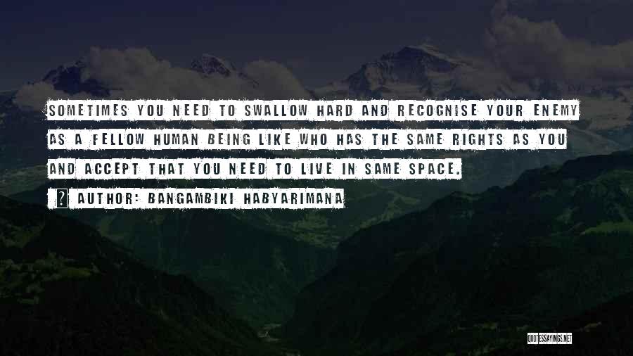 You Need Your Space Quotes By Bangambiki Habyarimana