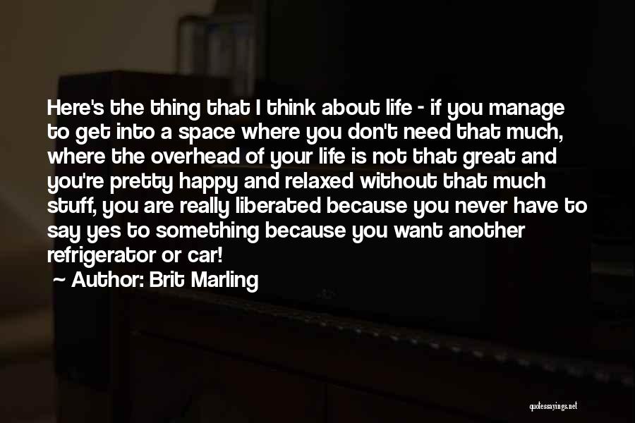 You Need Your Space Quotes By Brit Marling