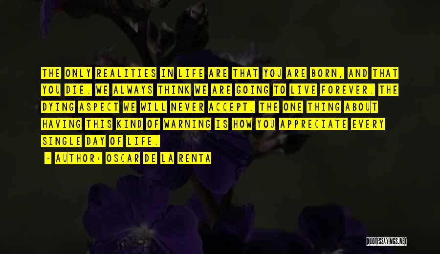 You Never Appreciate Something Until It's Gone Quotes By Oscar De La Renta