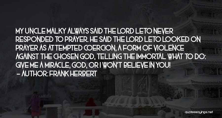 You Never Believe Me Quotes By Frank Herbert