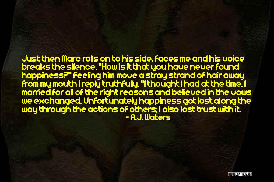 You Never Believed Me Quotes By A.J. Walters You Never Believed Me Quotes By A.J. Walters